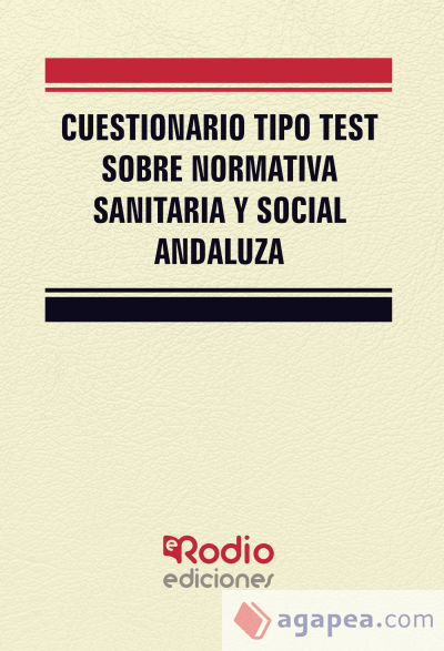 Cuestionario tipo test sobre normativa sanitaria y social andaluza