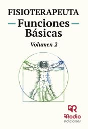 Portada de Fisioterapeuta. Funciones Básicas. Volumen 2