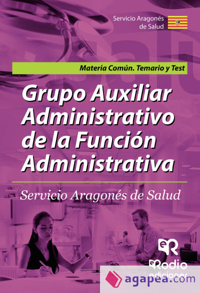 Grupo Auxiliar Administrativo de la Función Administrativa del SALUD. Materia Común. Temario y Test