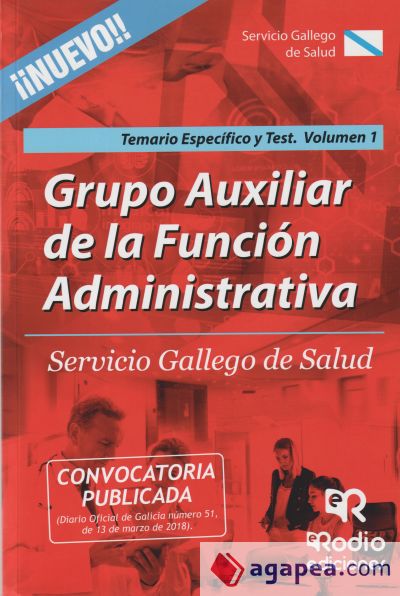 Grupo Auxiliar de la Función Administrativa del Servicio Gallego de Salud. Temario específico y Test. Volumen 1