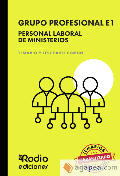 Grupo Profesional E1. Personal Laboral de Ministerios. Temario y Test Parte Común