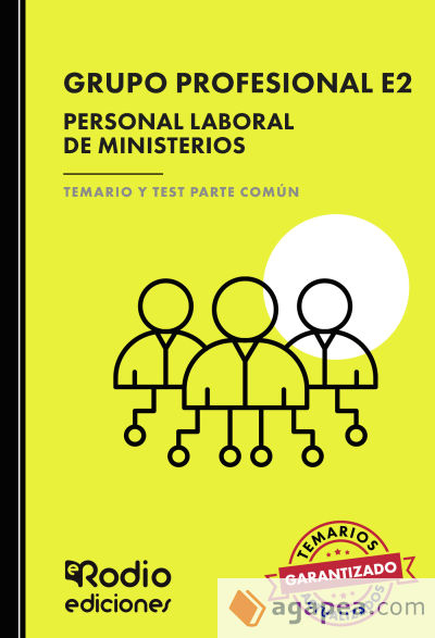 Grupo Profesional E2. Personal Laboral de Ministerios. Temario y Test Parte Común