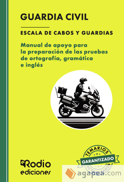 Guardia Civil. Escala de Cabos y Guardias. Manual de apoyo para la preparación de las pruebas de ortografía, gramática e inglés