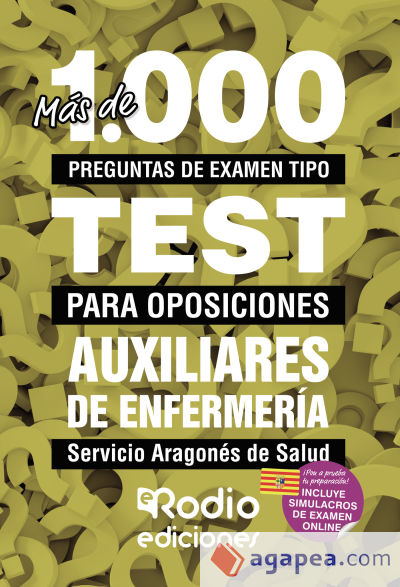 Más de 1.000 preguntas tipo Test. Auxiliares de Enfermería del Servicio Aragonés de Salud