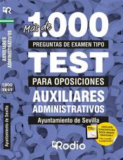 Portada de Más de 1.000 preguntas tipo test. Auxiliares Administrativos. Ayuntamiento de Sevilla