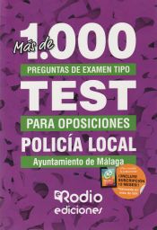 Portada de M&aacute;s de 1.000 preguntas tipo test. Polic&iacute;a Local. Ayuntamiento de M&aacute;laga