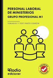 Portada de Personal Laboral de Ministerios. Grupo Profesional M1. Temario y Test Parte Com&uacute;n