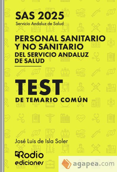 Personal Sanitario y No Sanitario del Servicio Andaluz de Salud. SAS 2025. Test del Temario Común