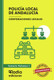 Portada de Policía Local de Andalucía. Corporaciones Locales. Temario. Volumen 1