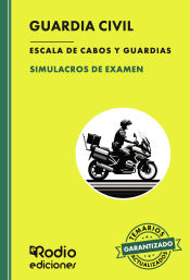 Portada de SIMULACROS DE EXAMEN. Guardia Civil. Escala de Cabos y Guardias. Fuerzas y Cuerpos de Seguridad del Estado