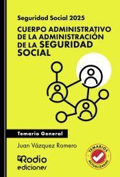 Portada de Seguridad Social 2025. Cuerpo Administrativo de la Administraci&oacute;n de la Seguridad Social. Temario General
