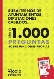 Portada de Subalternos de Ayuntamientos, Diputaciones, Cabildos… Más de 1.000 preguntas sobre Funciones Propias