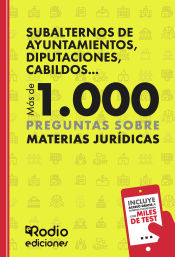 Portada de Subalternos de Ayuntamientos, Diputaciones, Cabildos. Más de 1.000 preguntas sobre Materias Jurí­dicas