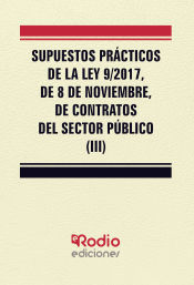 Portada de Supuestos Prácticos de la Ley 9/2017, de 8 de noviembre, de contratos del sector público (III)