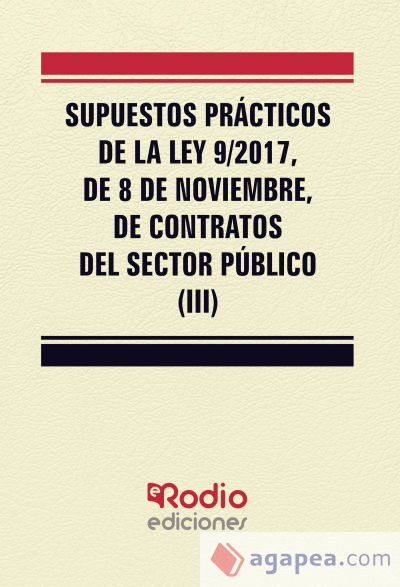 Supuestos Prácticos de la Ley 9/2017, de 8 de noviembre, de contratos del sector público (III)