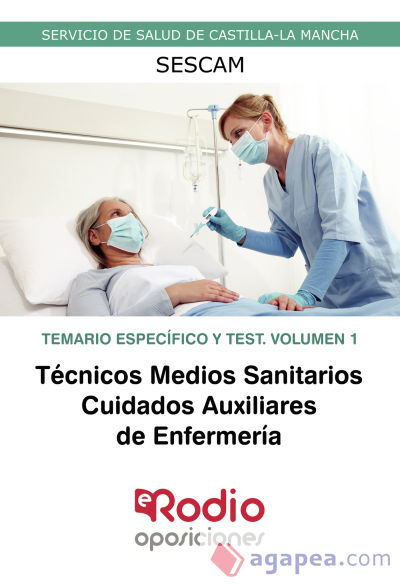 T.M.S Cuidados Auxiliares de Enfermería. SESCAM. Temario Específico y Test. Volumen 1