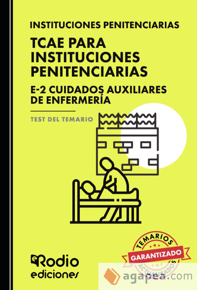 TCAE para Instituciones Penitenciarias. E-2 Cuidados auxiliares de enfermería. Test del Temario