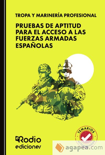 TROPA Y MARINERÍA PROFESIONAL. Pruebas de aptitud para el acceso a las Fuerzas Armadas Españolas TROPA Y MARINERÍA PROFESIONAL. Pruebas de aptitud para el acceso a las Fuerzas Armadas Españolas