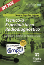 Portada de Técnico/a Especialista en Radiodiagnóstico. Servicio Andaluz de Salud (SAS). Temario Específico. Volumen 1 (Ebook)