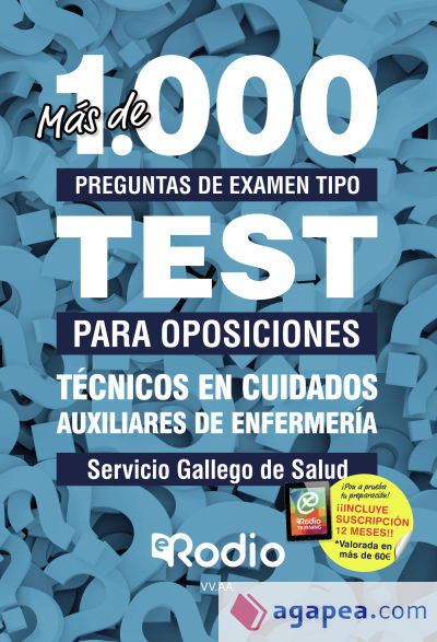 Técnicos en Cuidados Auxiliares de Enfermería. Servicio Gallego de Salud. Más de 1.000 preguntas de examen