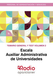 Portada de Temario General y Test. Volumen 2. Escala Auxiliar Administrativa de Universidades