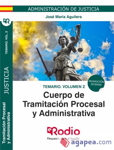 Temario Vol 2. Cuerpo de Tramitación Procesal y Administrativa. Promoción Interna. Administración de Justicia