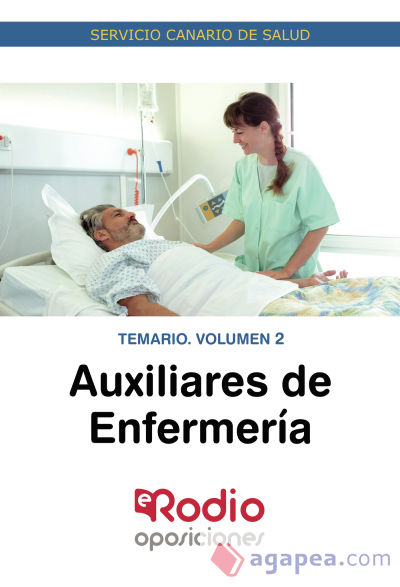 Temario. Volumen 2. Auxiliares de Enfermería. Servicio Canario de Salud