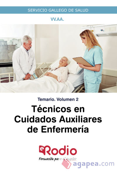 Temario. Volumen 2. Técnicos en Cuidados Auxiliares de Enfermería del SERGAS