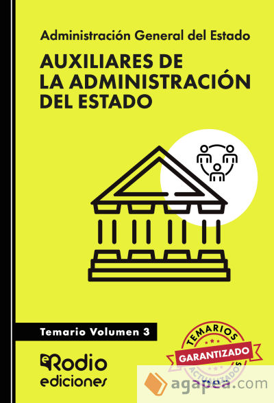 Temario Volumen 3. Actividad Administrativa y Ofimática. Cuerpo General Auxiliar. Administración del Estado