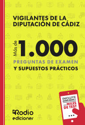 Portada de Vigilantes de la Diputación de Cádiz. Más de 1.000 preguntas de examen y Supuestos Prácticos