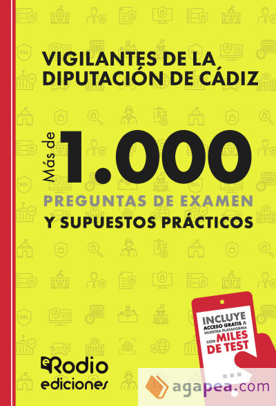 Vigilantes de la Diputación de Cádiz. Más de 1.000 preguntas de examen y Supuestos Prácticos