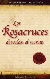 Portada de Los Rosacruces desvelan el secreto (Ebook)