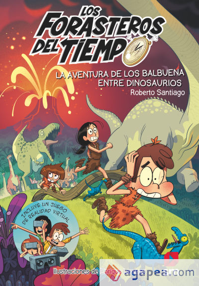 Los Forasteros del Tiempo 6. La aventura de los Balbuena entre dinosaurios