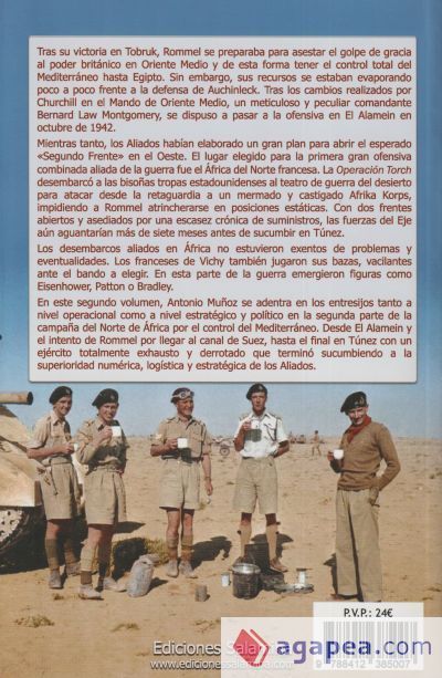 Duelo en el desierto: la Campaña del Norte de África por el control del Mediterráneo. Volumen II: De El Alamein a Túnez