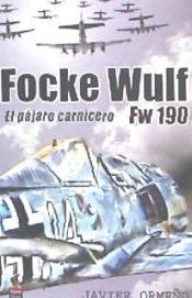 Portada de Focke Wulf Fw 190: El pájaro carnicero