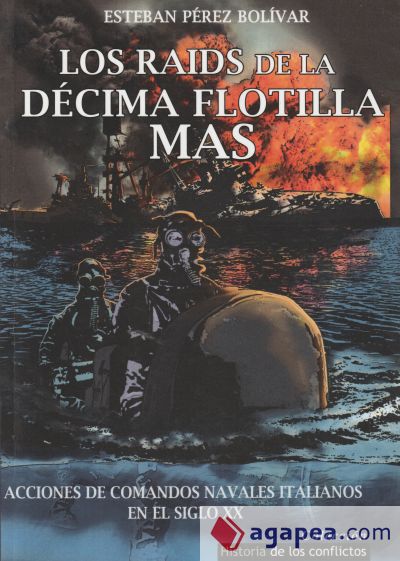 Los Raids de la Décima Flotilla Mas