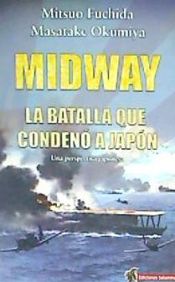 Portada de Midway: La batalla que condenó a Japón