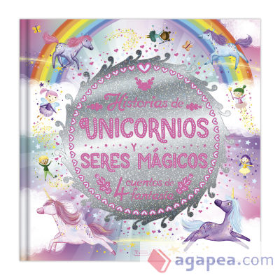 HISTORIAS DE UNICORNIOS Y SERES MÁGICOS