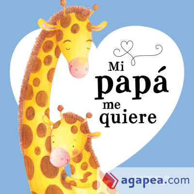 MI PAPÁ ME QUIERE