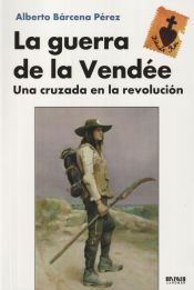 Portada de La Guerra de la Vendée: Una cruzada en la Revolución