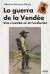 Portada de La Guerra de la Vend&eacute;e: Una cruzada en la Revoluci&oacute;n, de Alberto B&aacute;rcena P&eacute;rez