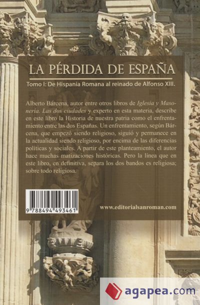 La p&eacute;rdida de Espa&ntilde;a. De la Hispania Romana al reinado de Alfonso XIII