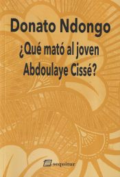 Portada de ¿Qué mató al joven Abdoulaye Cissé?