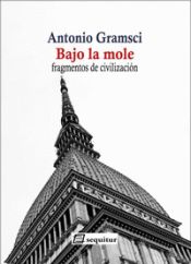 Portada de Bajo la mole: fragmentos de civilización