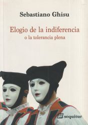 Portada de Elogio de la indiferencia o La tolerancia plena