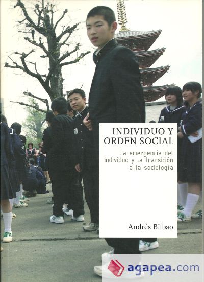 Individuo y orden social : la emergencia del individuo y la transición a la sociología