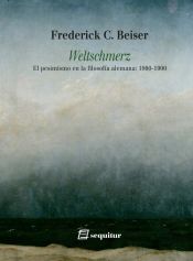 Portada de Weltschmerz - El pesimismo en la filosofía alemana: 1860-1900