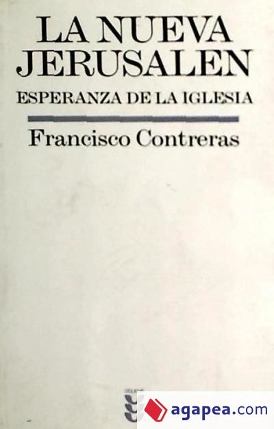 La nueva Jerusalén, esperanza de la Iglesia