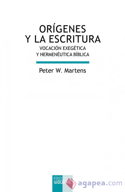 Orígenes y la Escritura: Vocación exegética y hermenéutica bíblica