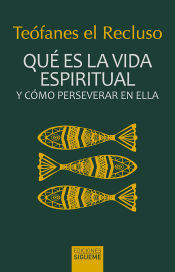 Portada de Qué es la vida espiritual y como perserverar en ella